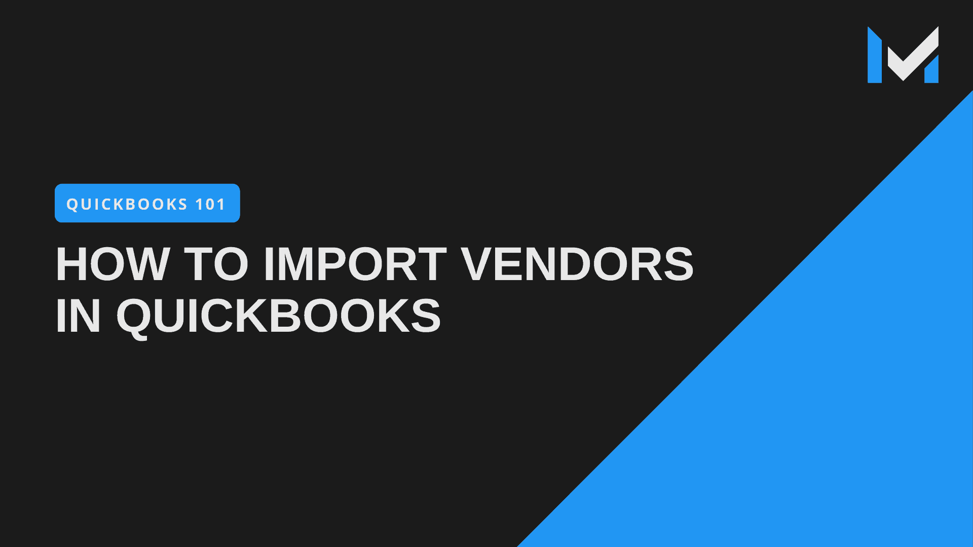 How To Import Vendors Into QuickBooks Pro