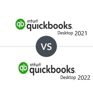 QuickBooks Desktop 2021 VS QuickBooks Desktop 2022